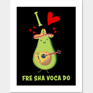 I Love Fre Sha Voca Do Fresh Avocado Funny Posters and Art